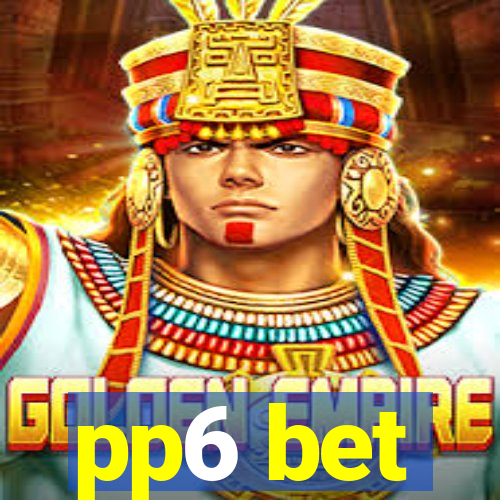 pp6 bet